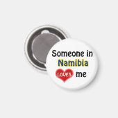 Someone in Namibia loves me Magneet (Voorkant / Achterkant)