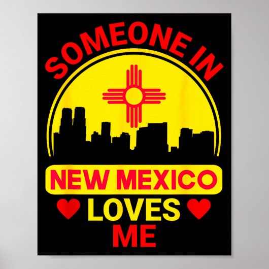 Someone In New Mexico Loves Me Love New Mexico Poster (Voorkant)