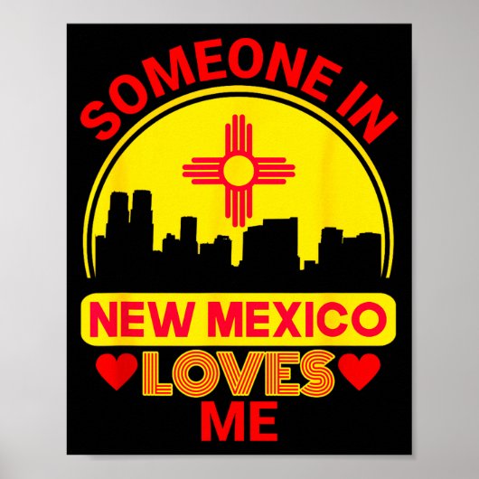 Someone In New Mexico Loves Me Love New Mexico Poster (Voorkant)