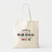 Someone In North Dakota Loves Me Tote Bag (Voorkant)