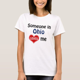 Someone in Ohio loves me T-shirt