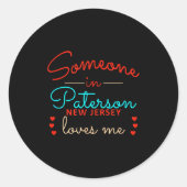 Someone In Paterson New Jersey Loves Me  Ronde Sticker (Voorkant)