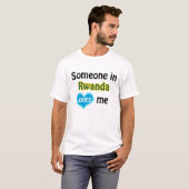 Someone in Rwanda loves me T-shirt (Voorkant volledig)