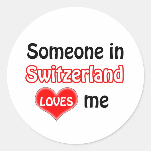 Someone in Switzerland loves me Ronde Sticker (Voorkant)