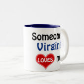 Someone in Virginia loves me Tweekleurige Koffiemok (Voorkant rechts)