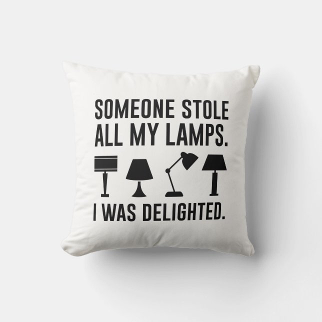 Someone Stole All My Lamps Kussen (Voorkant)