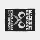 Someone Who Makes You Can't - Funny Cnc Machinist  Fleece Deken (Voorkant (Horizontaal))