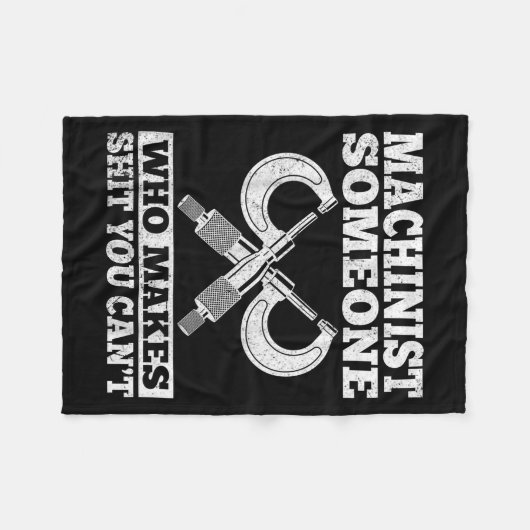 Someone Who Makes You Can't - Funny Cnc Machinist  Fleece Deken (Voorkant (Horizontaal))