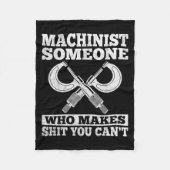 Someone Who Makes You Can't - Funny Cnc Machinist  Fleece Deken (Voorkant)