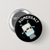 Somersalt Funny Somersault Salt Pun Dark BG Ronde Button 5,7 Cm (Voorkant /achterkant)
