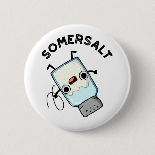 Somersalt Grappig Somersault Zoutwoordje Ronde Button 5,7 Cm