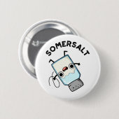 Somersalt Grappig Somersault Zoutwoordje Ronde Button 5,7 Cm (Voorkant /achterkant)