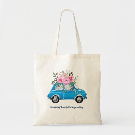 Something Beautiful Is Approaching Tote Bag (Voorkant)