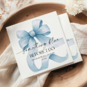 Something Blue Before I Do Blue Strik Bridal Showe Servet
