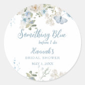 Something Blue Before I Do Bruidsfeest met bloemmo Ronde Sticker (Voorkant)