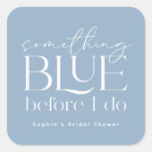 Something Blue Before I Do Bruiloftsfeest Vierkante Sticker (Voorkant)