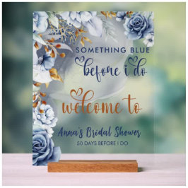 Something Blue Before I Do Floral Welcome Acryl Bord