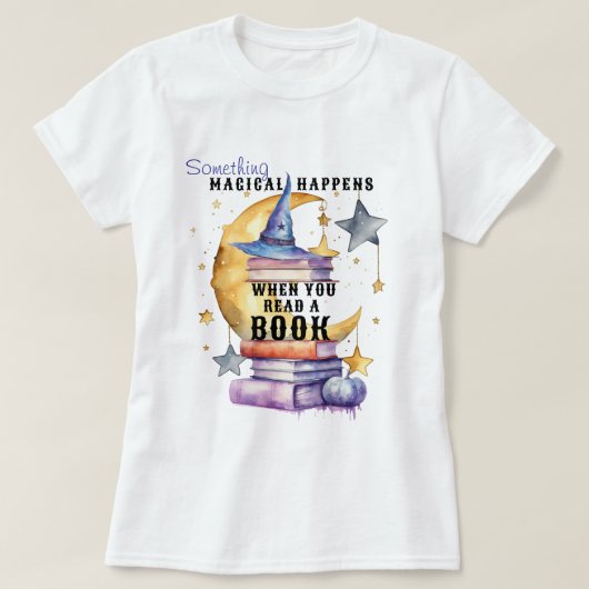 Something Magical Happens When You Read A Book T-shirt (Design voorkant)