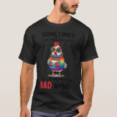 Sometimes BAD Words Funny Mug grumpy hen rainbow S T-shirt (Voorkant)