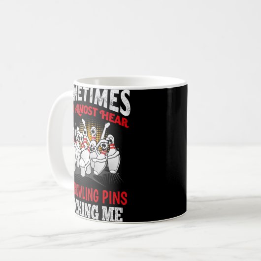 Sometimes I Can Almost Hear Bowling Pins Mocking M Koffiemok (Voorkant links)