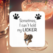 Sometimes I can't hold my Licker- Customizable Bier Onderzetter