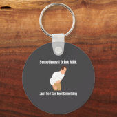 Sometimes I Drink Milk Lactose Intolerant Ironic Sleutelhanger (Voorkant)