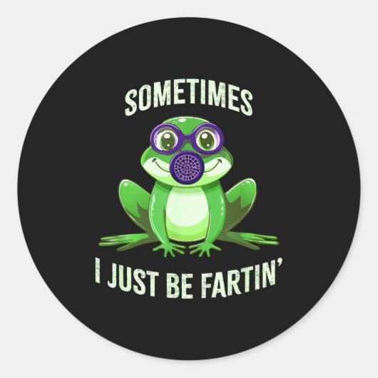 Sometimes I Fartin Just Frog Mask Gas Laugh Ronde Sticker (Voorkant)