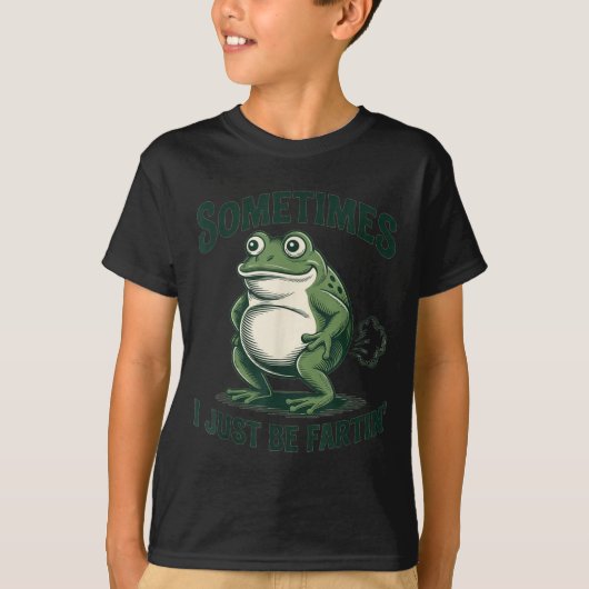 Sometimes I Just Be Fartin' Frog Funny Fart T-shirt (Voorkant)