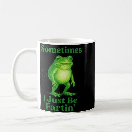 Sometimes I Just Be Fartin' Frog Funny Sarcastic S Koffiemok (Links)