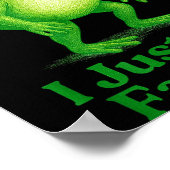 Sometimes I Just Be Fartin' Frog Funny Sarcastic S Poster (Hoek)