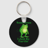 Sometimes I Just Be Fartin' Frog Funny Sarcastic S Sleutelhanger (Voorkant)