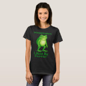 Sometimes I Just Be Fartin' Frog Funny Sarcastic S T-shirt (Voorkant volledig)
