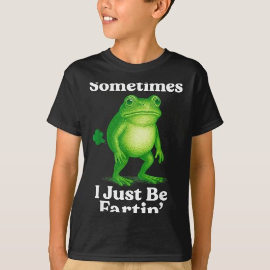 Sometimes I Just Be Fartin' Frog Funny Sarcastic S T-shirt (Voorkant)