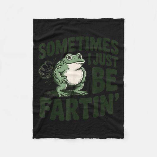 Sometimes I Just Be Fartin' Frog Humor Funny Fart  Fleece Deken (Voorkant)