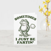 Sometimes I Just Be Fartin' Frog Humor Funny Fart  Kaart (Gele Bloem)