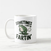 Sometimes I Just Be Fartin' Frog Humor Funny Fart Koffiemok (Links)