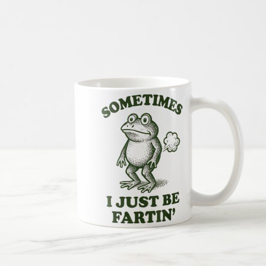 Sometimes I Just Be Fartin' Frog Humor Funny Fart  Koffiemok (Rechts)