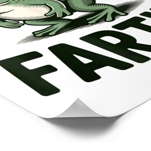 Sometimes I Just Be Fartin' Frog Humor Funny Fart  Poster (Hoek)