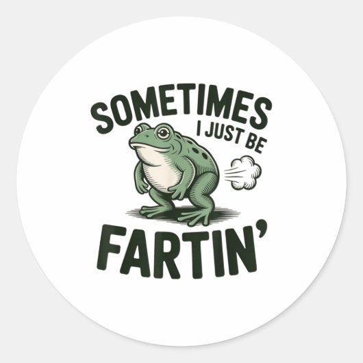 Sometimes I Just Be Fartin' Frog Humor Funny Fart  Ronde Sticker (Voorkant)