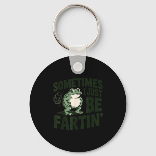 Sometimes I Just Be Fartin' Frog Humor Funny Fart  Sleutelhanger (Voorkant)