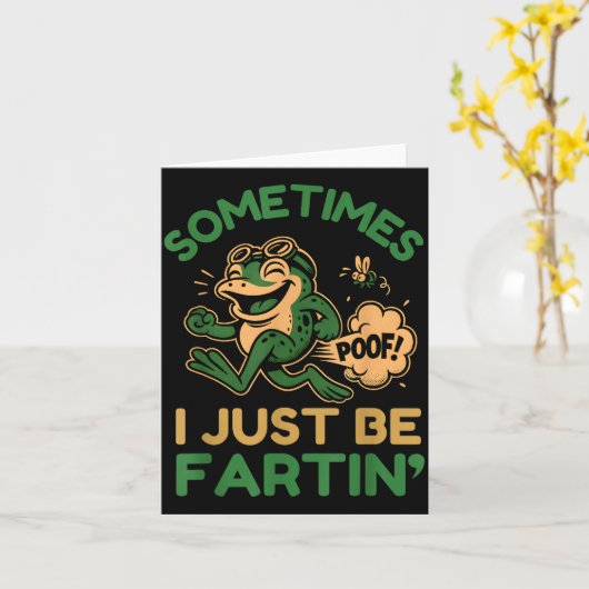 Sometimes I Just Be Fartin, Funny Frog  Kaart (Gele Bloem)