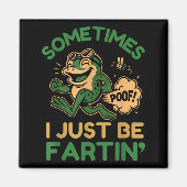 Sometimes I Just Be Fartin, Funny Frog Magneet (Voorkant)