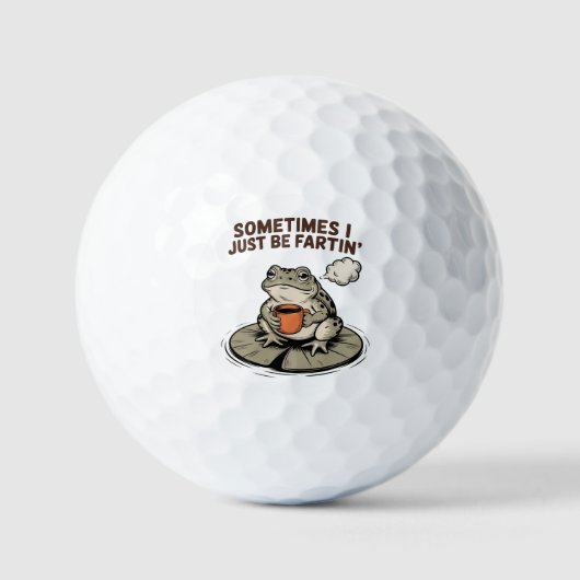 Sometimes I Just Be Fartin' Funny Frog Unhinged  Golfballen (Voorkant)