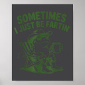 Sometimes I Just Be Fartin Lazy Cowboy Frog Funny  Poster (Voorkant)