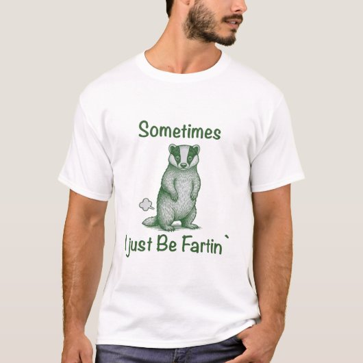Sometimes I Just Be Fartin The skunk T-shirt (Voorkant)