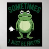 Sometimes I Just Be Farting Frog Christmas Funny F Poster (Voorkant)