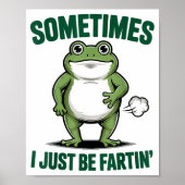 Sometimes I Just Be Farting Frog Christmas Funny F Poster (Voorkant)