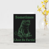 Sometimes I Just Be Farting Frog Humor Funny Fart  Kaart (Gele Bloem)