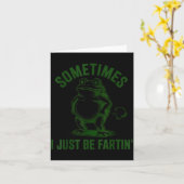 Sometimes I Just Be Farting Frog Humor Funny Fart  Kaart (Gele Bloem)