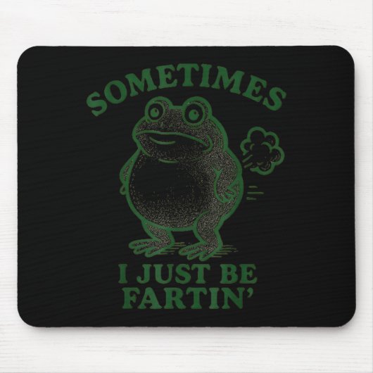 Sometimes I Just Be Farting Frog Humor Funny Fart Muismat (Voorkant)